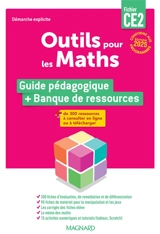 Outils pour les maths, fichier CE2 : guide pédagogique + banque de ressources : démarche explicite - Marie-Laure Frey-Tournier