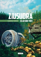 Ziusudra. Vol. 2. Celui qui voit - Laurence Suhner