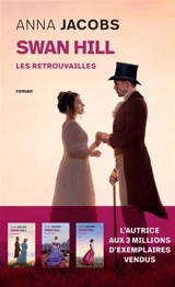 Swan Hill. Vol. 5. Les retrouvailles - Anna Jacobs