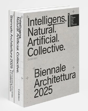 Biennale architettura 2025 : intelligens, natural, artificial, collective - Exposition internationale d'architecture (19 ; 2025 ; Venise, Italie)