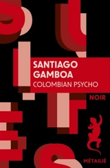 Colombian psycho - Santiago Gamboa