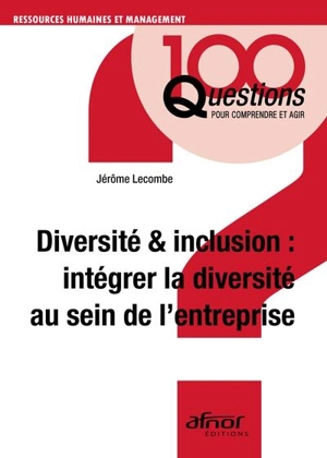 Diversité & inclusion : intégrer la diversité au sein de l'entreprise - Jérôme Lecombe