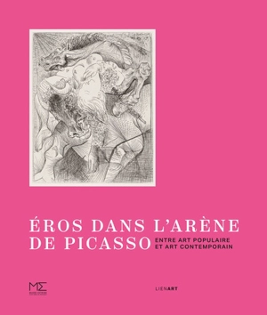Eros dans l'arène de Picasso : entre art populaire et art contemporain
