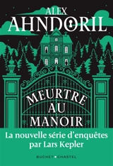 Meurtre au manoir - Alex Ahndoril