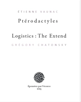 Ptérodactyles. Logistics : the extend - Etienne Vaunac