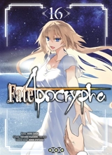 Fate Apocrypha. Vol. 16 - Yuichiro Higashide