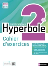 Hyperbole mathématiques 2de : cahier d'exercices : 2025