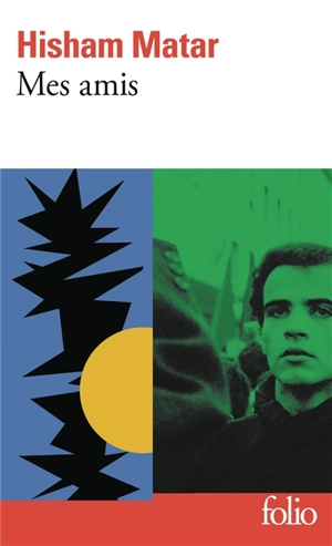 Mes amis - Hisham Matar
