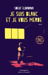 Je suis blanc et je vous merde. Obsessions de lune : Idumbio IV - Soeuf Elbadawi