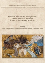 Sources et méandres des lettres grecques : textes, manuscrits et éditions de sources patristiques et byzantines