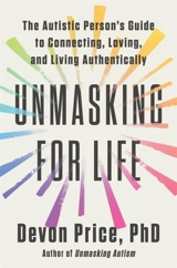 Unmasking for Life - Devon Price