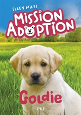 Mission adoption. Vol. 1. Goldie - Ellen Miles