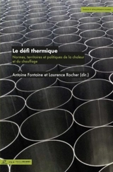 Le défi thermique : normes, territoires et politiques de la chaleur et du chauffage