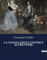LA DANZA DEGLI GNOMI E ALTRE FIABE - Guido Gozzano