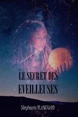 Le Secret des éveilleuses - Stéphanie Blanchard