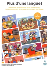 Plus d'une langue ! : ressources de médiation et de formation sur le développement du langage en contexte plurilingue : 16 cartes - Sophie Kern