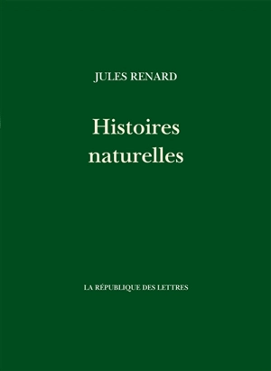 Histoires naturelles - Jules Renard