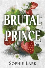 Brutal Prince - Lark, Sophie