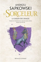 Le sorceleur. La saison des orages. The witcher. La saison des orages - Andrzej Sapkowski