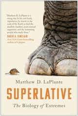 Superlative : The Biology of Extremes - Matthew D. Laplante