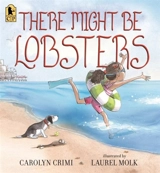 There Might Be Lobsters - Carolyn Crimi