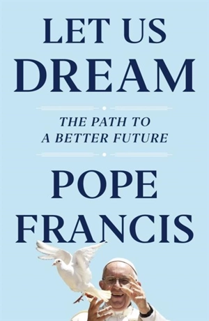 Let Us Dream - Francis, Pope