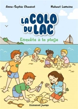 La colo du lac. Vol. 3. Enquête à la plage - Anne-Sophie Chauvet
