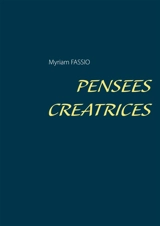 PENSEES CREATRICES - Myriam Fassio