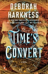 Time's Convert : A Novel Vol. 4 - Harkness, Deborah