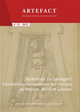 Artefact, n° 22. Technik ou technologie ? : circulations européennes des travaux de Bélidor, Wolff et Gessner