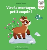 Vive la montagne, petit coquin ! - Vanessa Vautier