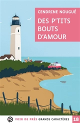 Des p'tits bouts d'amour - Cendrine Nougué