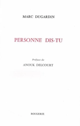 Personne dis-tu : séquences - Marc Dugardin