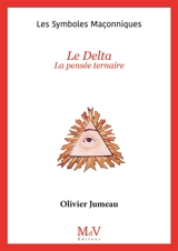 Le delta : la pensée ternaire - Olivier Jumeau
