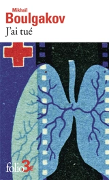 J'ai tué : et autres récits - Mikhaïl Boulgakov
