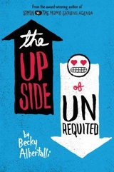 The Upside of Unrequited - Becky Albertalli