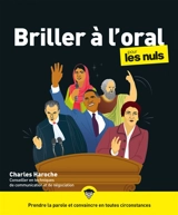 Briller à l'oral pour les nuls - Charles Haroche