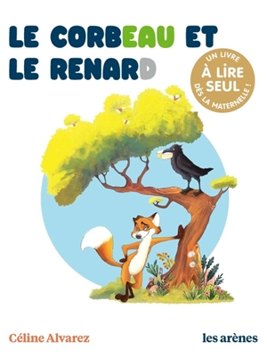 Le corbeau et le renard - Céline Alvarez