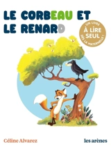Le corbeau et le renard - Céline Alvarez