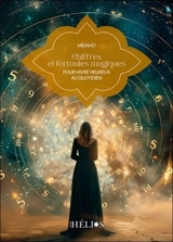 Chiffres et formules magiques : pour vivre heureux au quotidien - Midaho