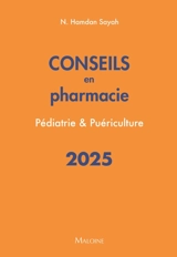 Conseils en pharmacie 2025 : pédiatrie & puériculture - Nour Hamdan Sayah
