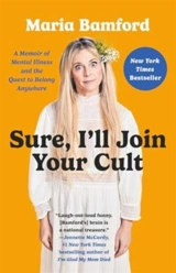 Sure, I'll Join Your Cult - Bamford, Maria