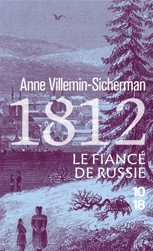 Une enquête de Victoire Montfort. 1812, le fiancé de Russie - Anne Villemin-Sicherman