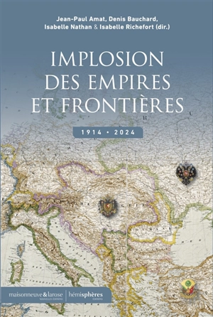 Implosion des empires et frontières : 1914-2024