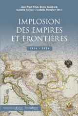 Implosion des empires et frontières : 1914-2024