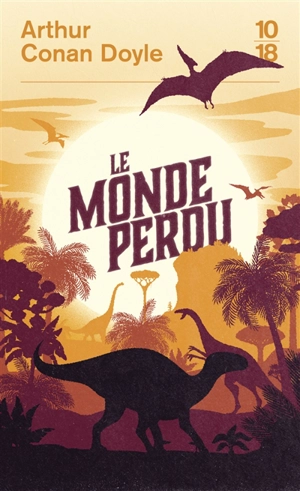 Le monde perdu - Arthur Conan Doyle