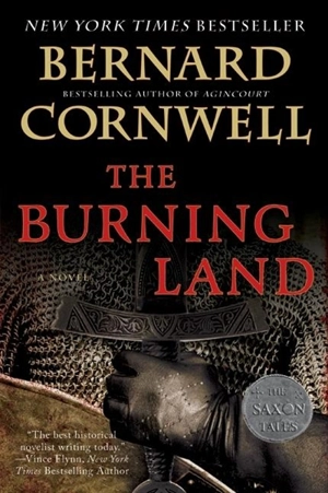 The Burning Land : Saxon Tales - Bernard Cornwell