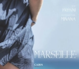 Marseille : sur les pas d'une oeuvre - René Frégni