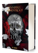 La chair et le feu. Vol. 3. Un feu dans la chair - Jennifer L. Armentrout