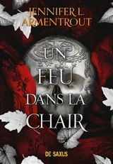 La chair et le feu. Vol. 3. Un feu dans la chair - Jennifer L. Armentrout